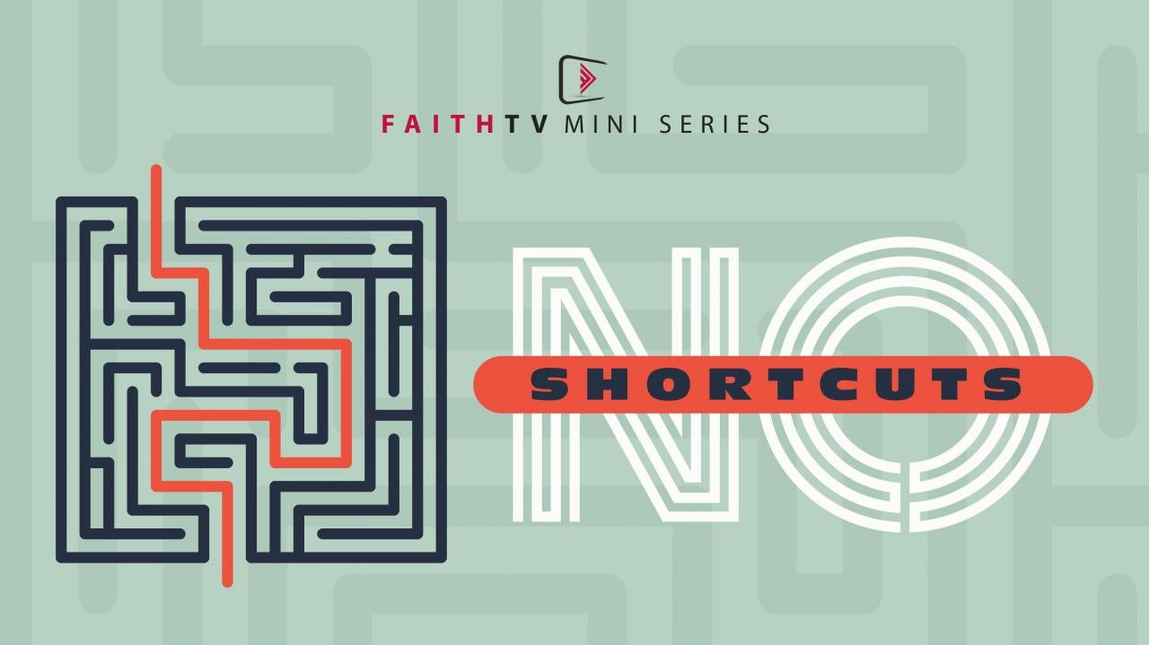 No Shortcuts